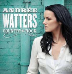 Andrée Watters : Country Rock